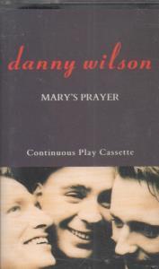 Danny Wilson - Mary's Prayer - Cassette