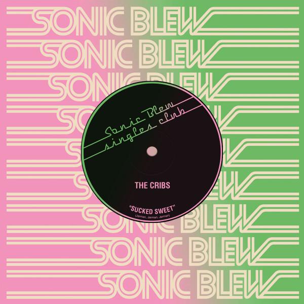Cribs - Sucked Sweet - 7 Inch
