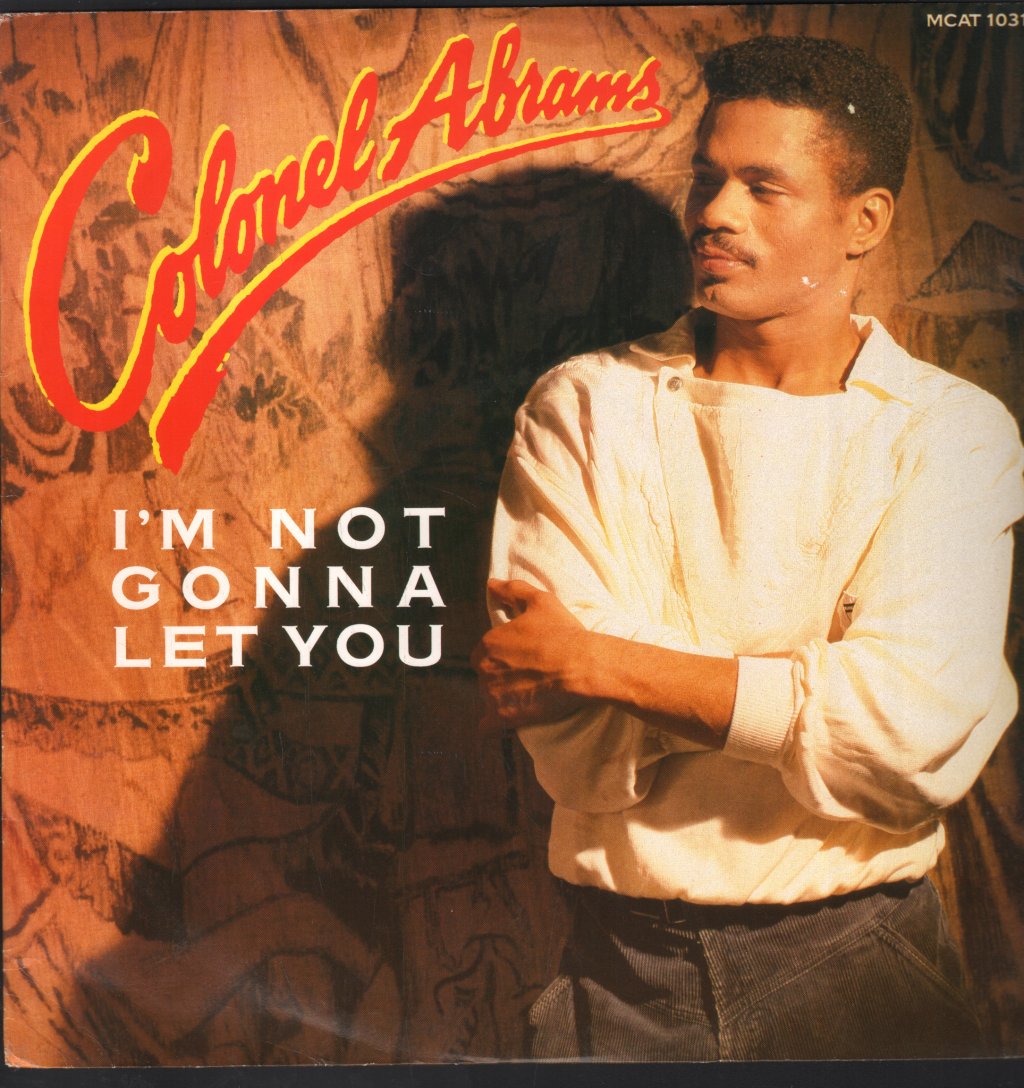 Colonel Abrams - I'm Not Gonna Let You - 12 Inch