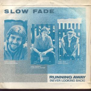 Slow Fade - Running Away - 7 Inch