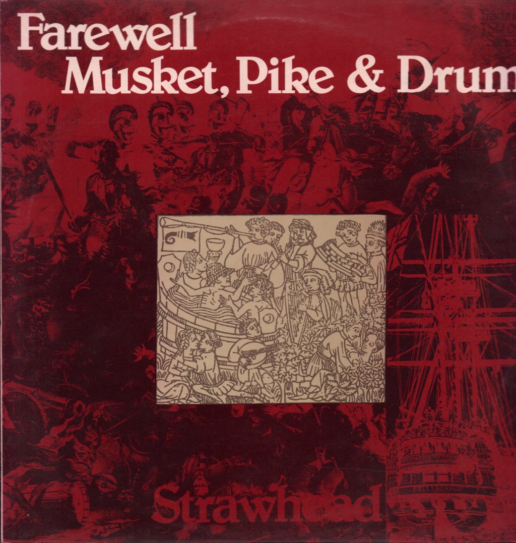 Strawhead - Farewell Musket Pike And Drum - Lp
