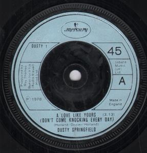 Dusty Springfield - A Love Like Yours - 7 Inch