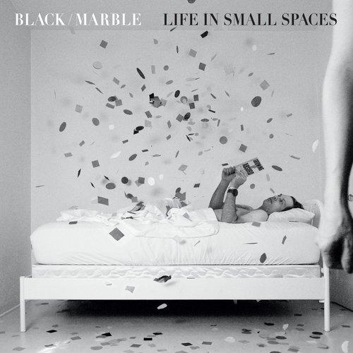 Black Marble - Life In Small Spaces - Lp