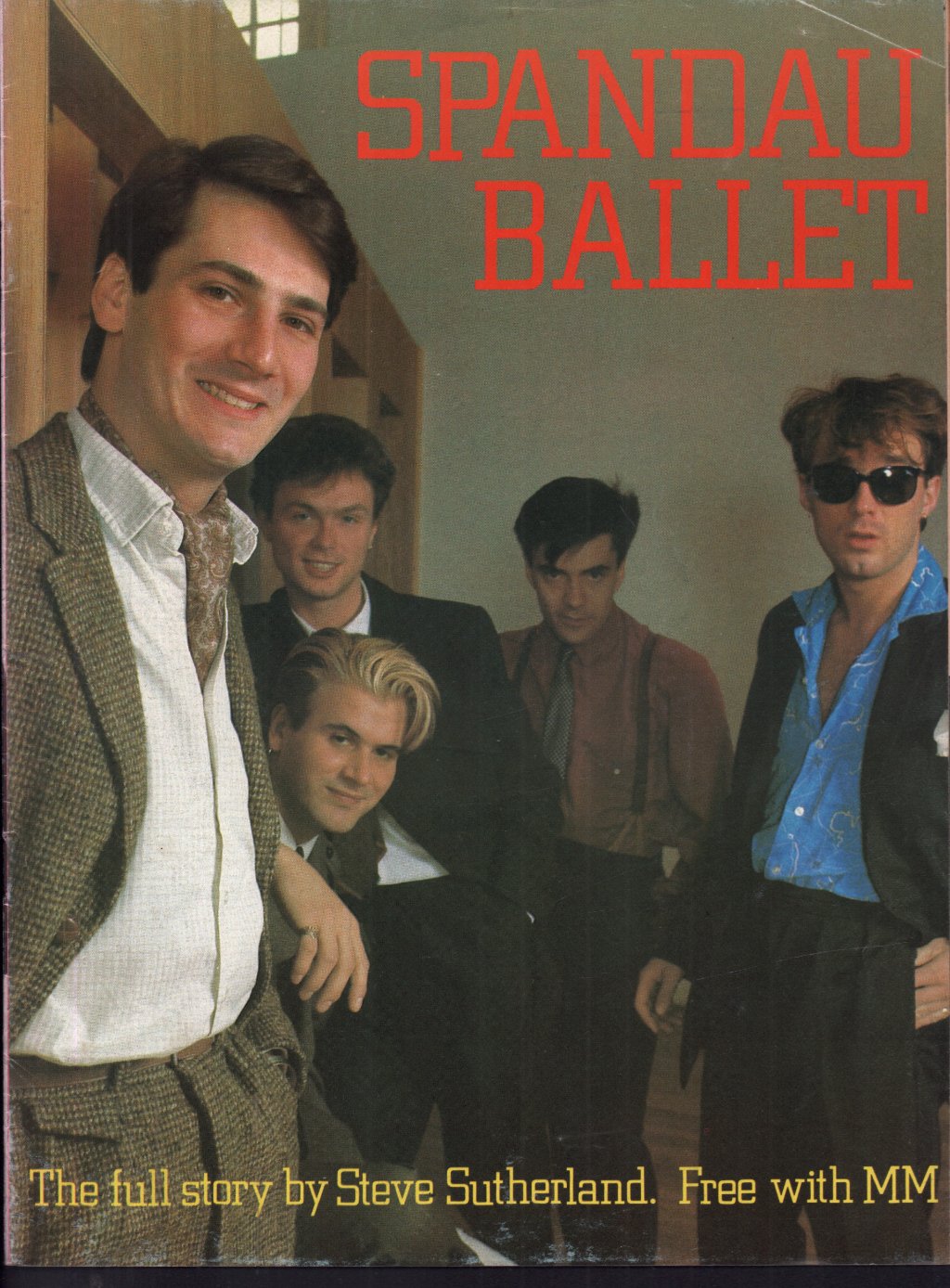 Spandau Ballet - full story by steve sutherland free with mm - Magazine