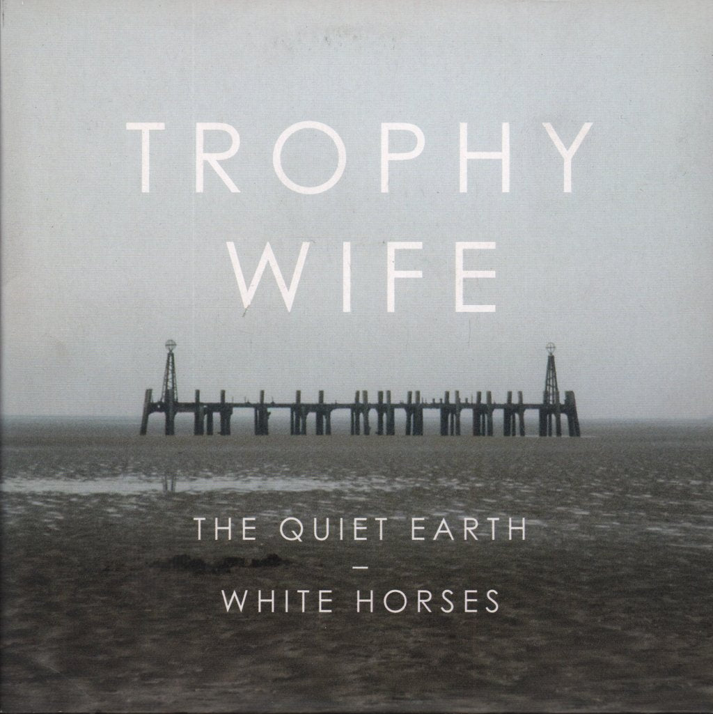 Trophy Wife - Quiet Earth - 7 Inch