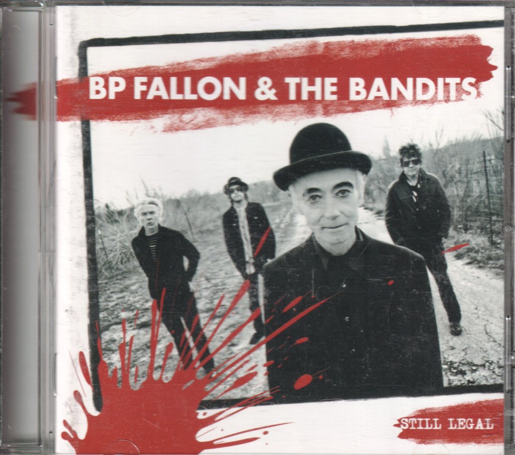 BP Fallon & The Bandits - Still Legal - Cd