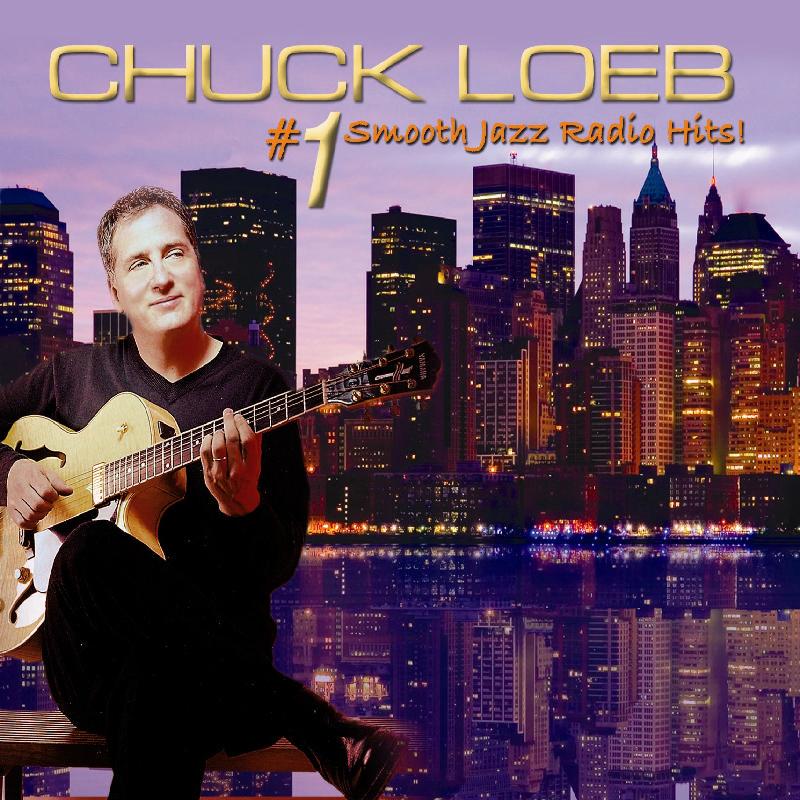 Chuck Loeb - #1 Smooth Jazz Radio Hits - Cd