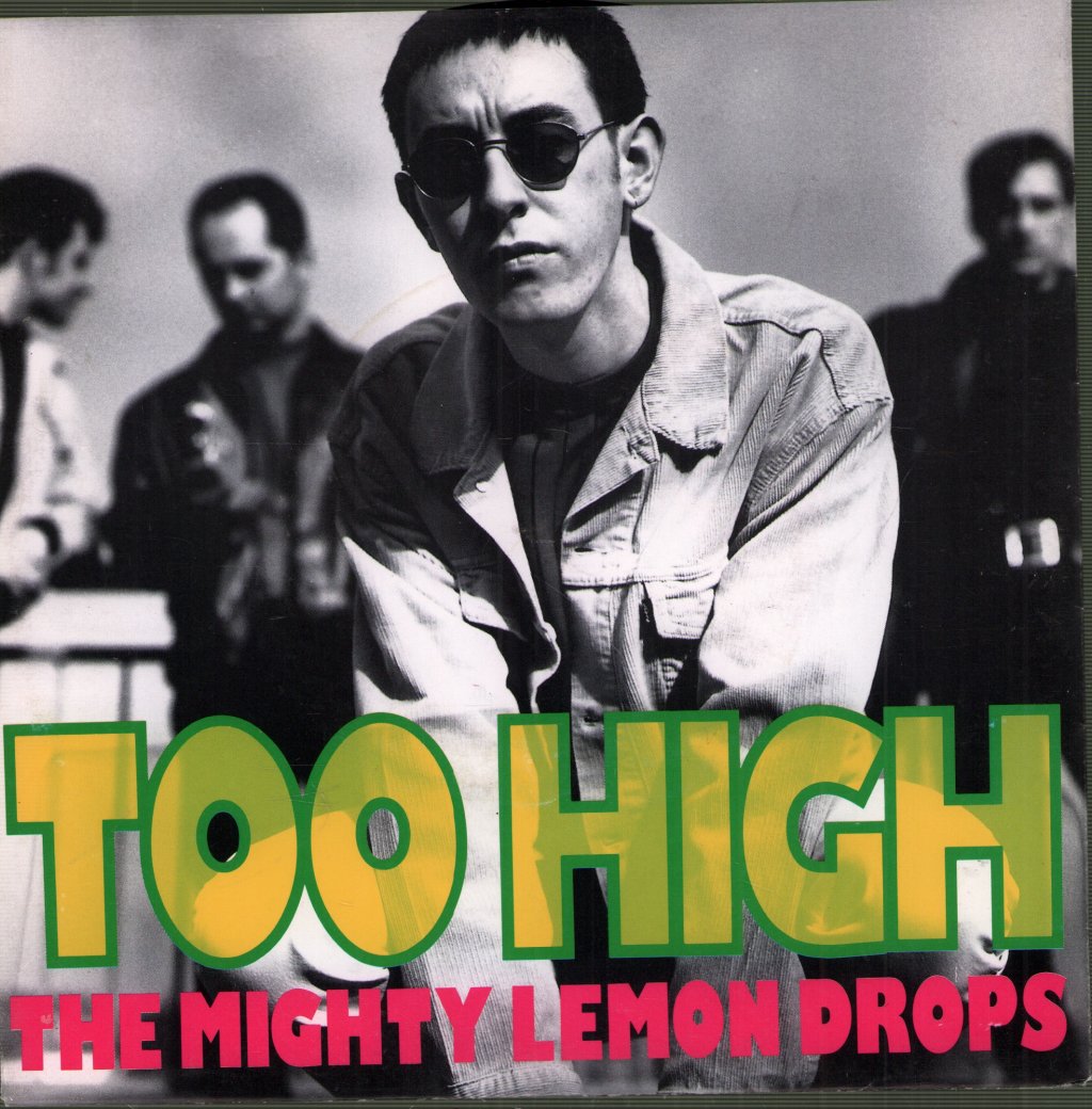 Mighty Lemon Drops - Too High - 7 Inch