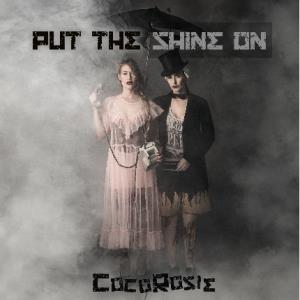 CocoRosie - Put The Shine On - Cd