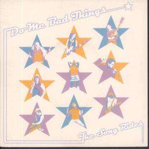 Do Me Bad Things - Song Rides - 7 Inch