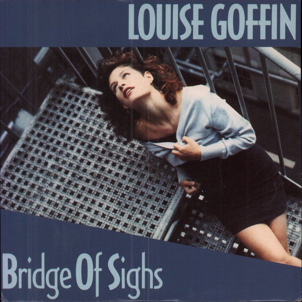 Louise Goffin - Bridge Of Sighs - 7 Inch