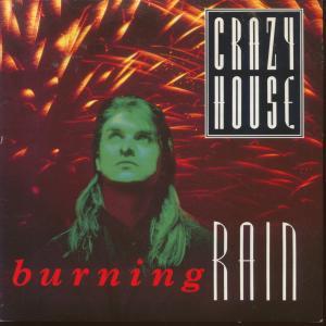 Crazy House - Burning Rain - 7 Inch