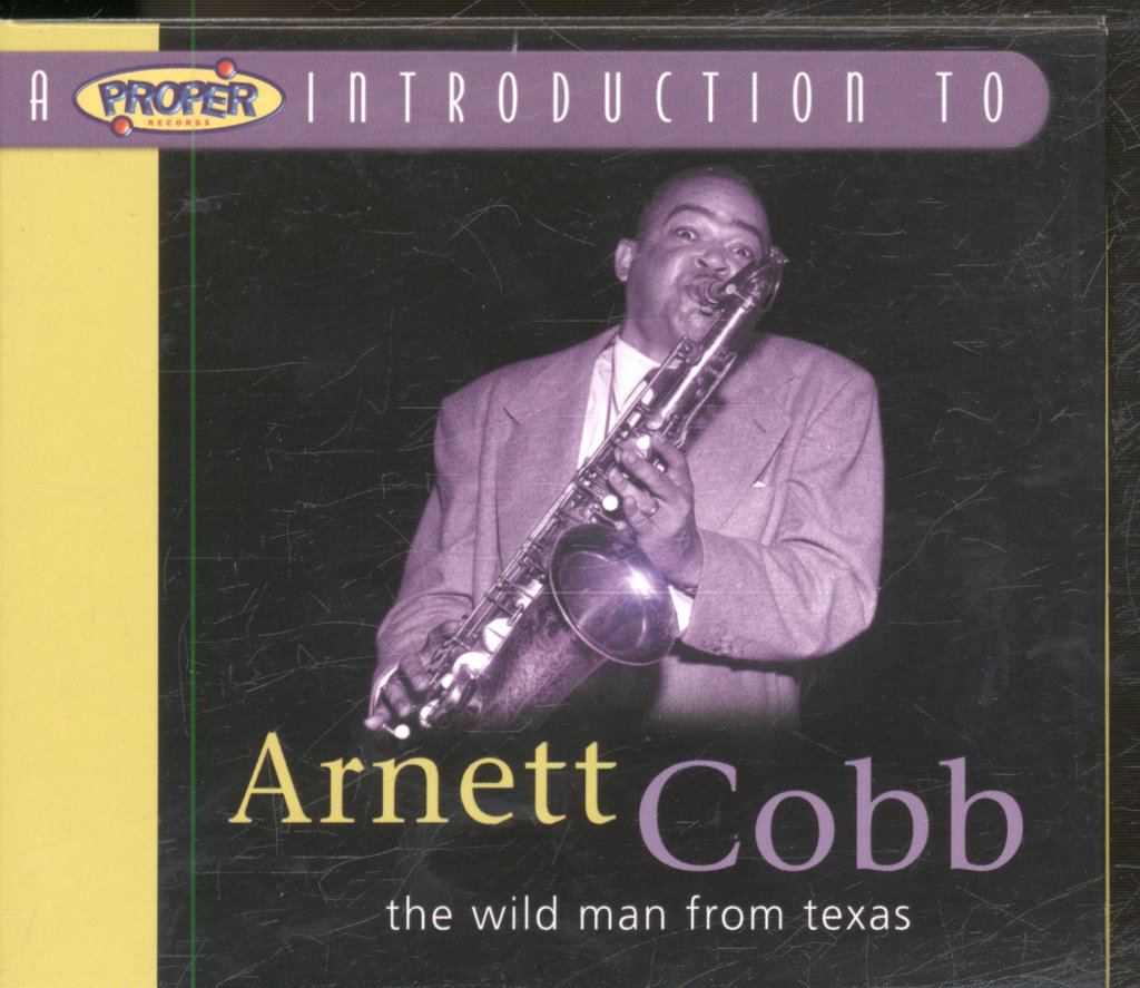 Arnett Cobb - A Proper Introduction To Arnett Cobb: The Wild Man From Texas - Cd