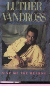 Luther Vandross - Give Me The Reason - Cassette