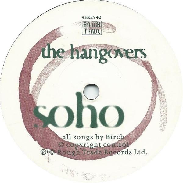 Hangovers - Soho - 7 Inch