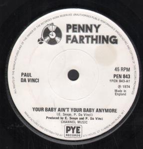 Paul Da Vinci - Your Baby Ain't Your Baby Anymore - 7 Inch