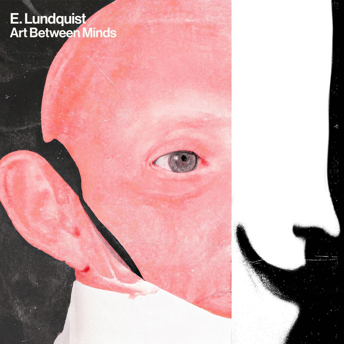 E. Lundquist - Art Between Minds - Lp