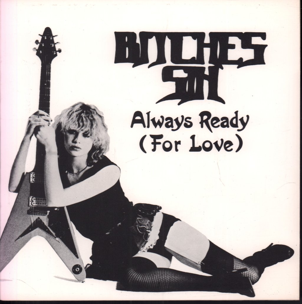 Bitches Sin - Always Ready - 7 Inch
