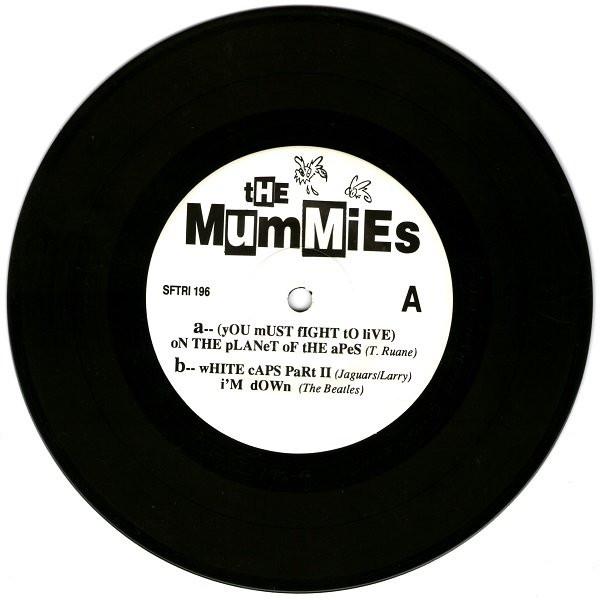 Mummies - You Must Fight To Live On The Planet Of The Apes - 7 Inch