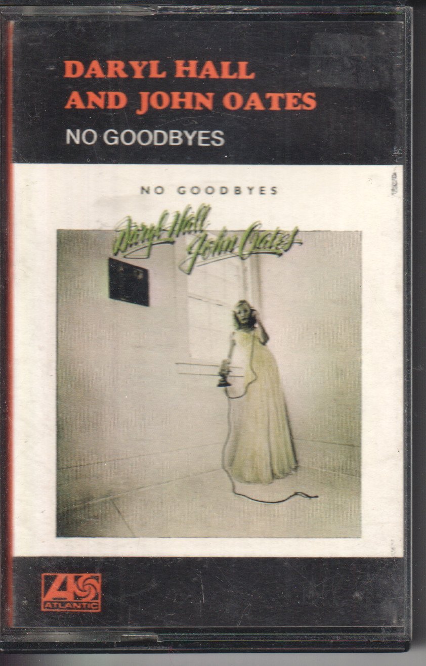 Daryl Hall & John Oates - No Goodbyes - Cassette