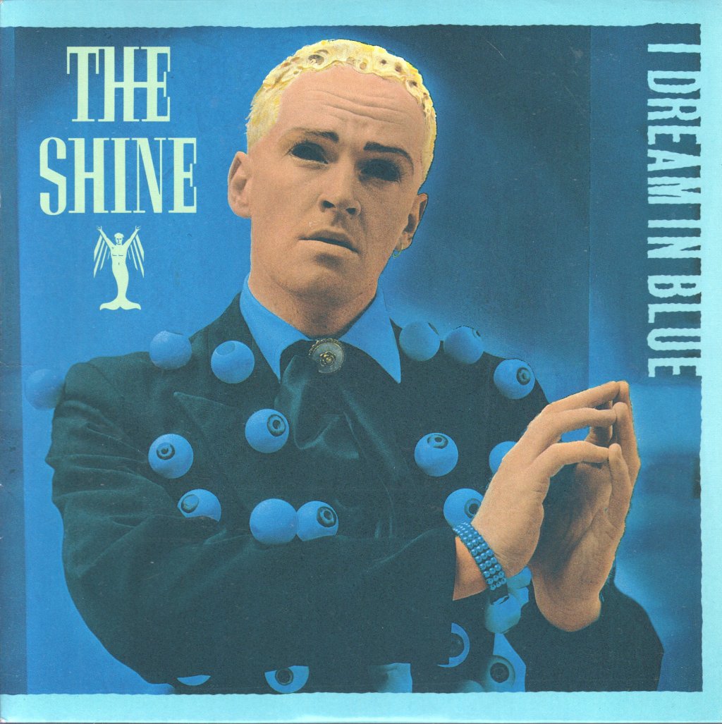 Shine (80'S Group) - I Dream In Blue - 7 Inch