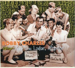 Bobby Charles - See You Later, Alligator - Lp