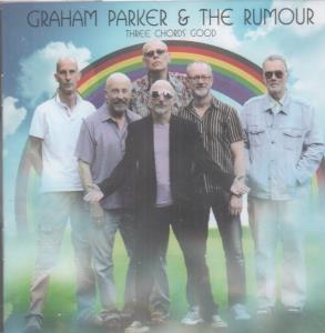 Graham Parker And The Rumour - Three Chords Good - Cd