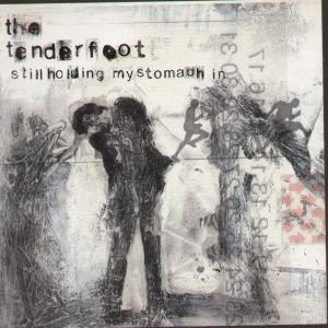 Tenderfoot - Still Holding My Stomach - 7 Inch