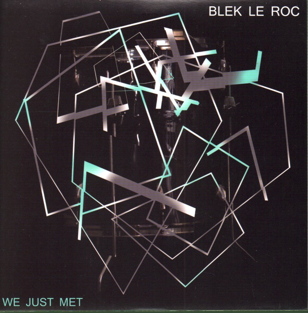 Blek Le Roc - We Just Met - 7 Inch