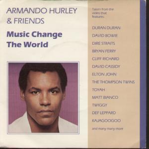 Armando Hurley And Friends - Music Change The World - 7 Inch