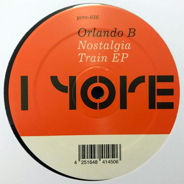 Orlando B - Nostalgia Train EP - 12 Inch