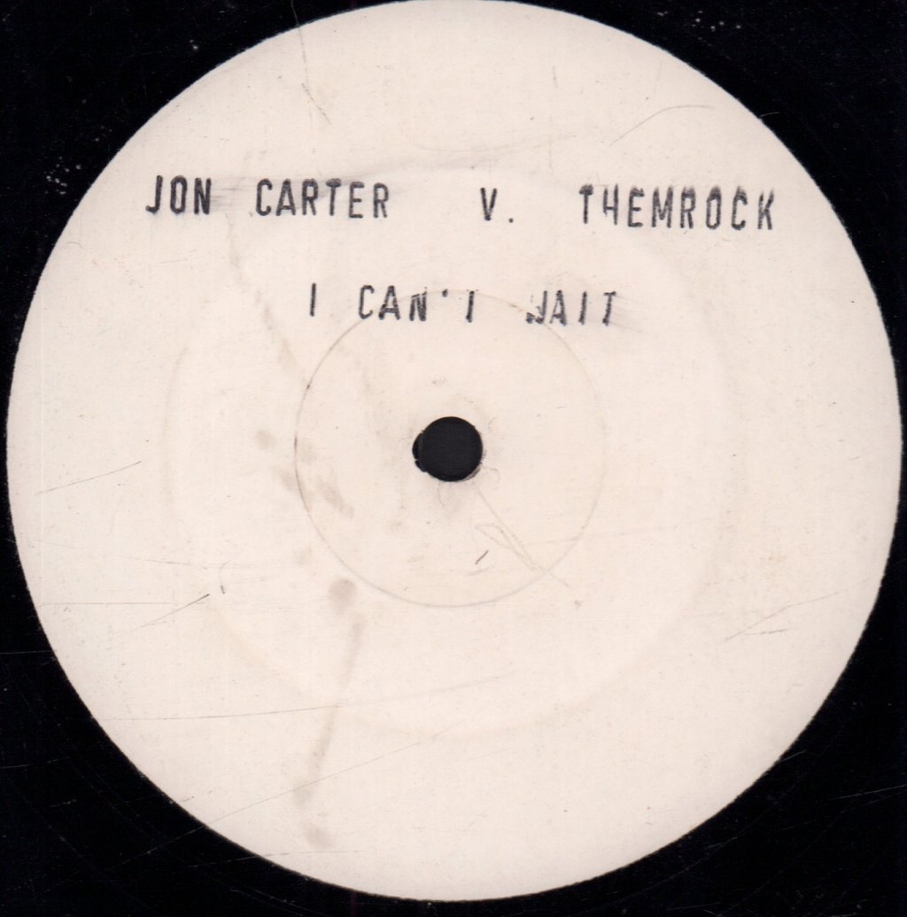 Jon Carter & Themroc - I Can't Wait / Need I Say More - 12 Inch