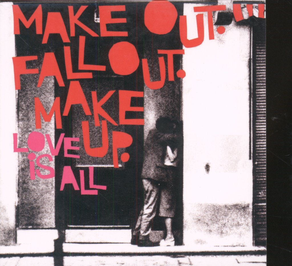 Love Is All - Make Out. Fall Out. Make Up. - Cd