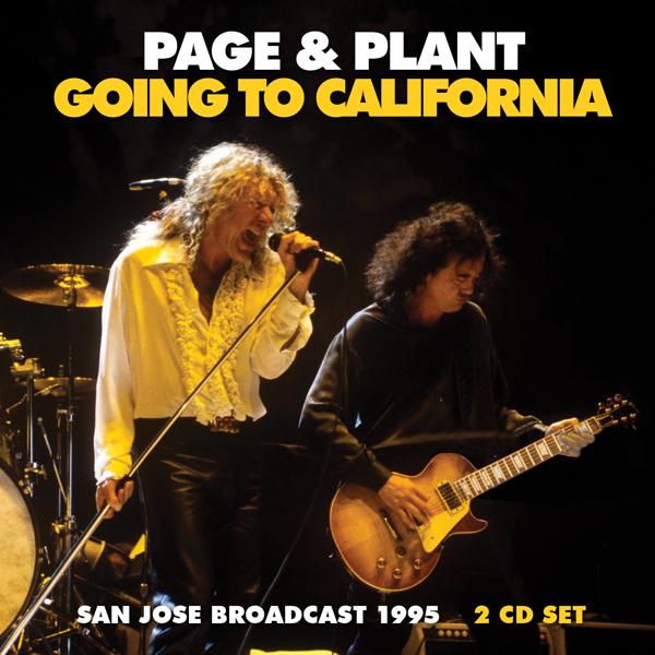 Jimmy Page And Robert Plant - Going To California: San Jose Broadcast 1995 - Double Cd