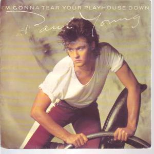 Paul Young - I'm Gonna Tear Your Playhouse Down - 7 Inch