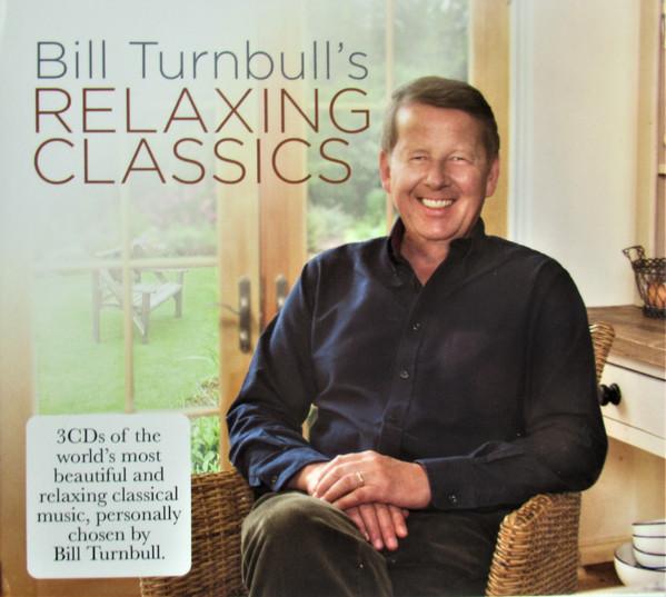 Various Artists - Bill Turnbull's Relaxing Classics - Triple Cd