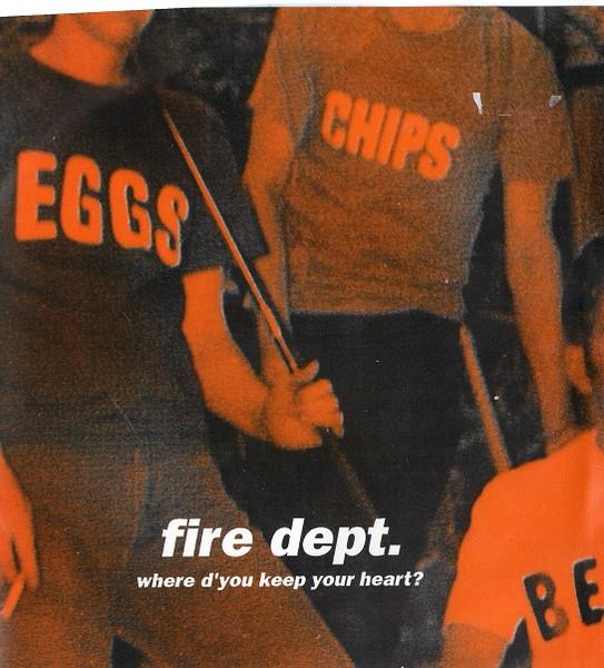 Fire Dept. - Where D'You Keep Your Heart? - 7 Inch