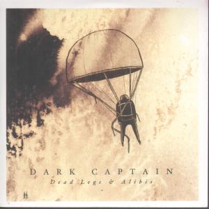 Dark Captain - Dead Legs And Alibis - Cd