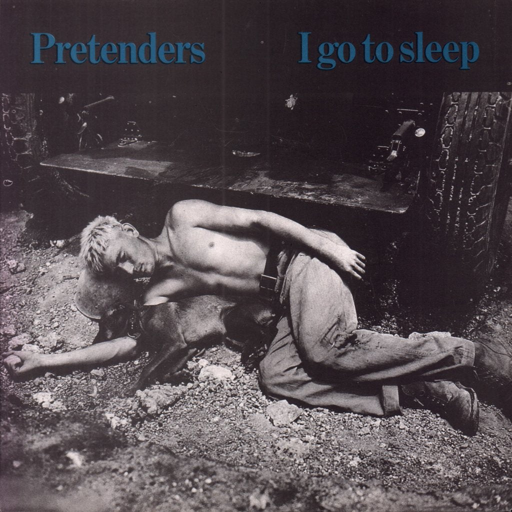 Pretenders - I Go To Sleep - 7 Inch