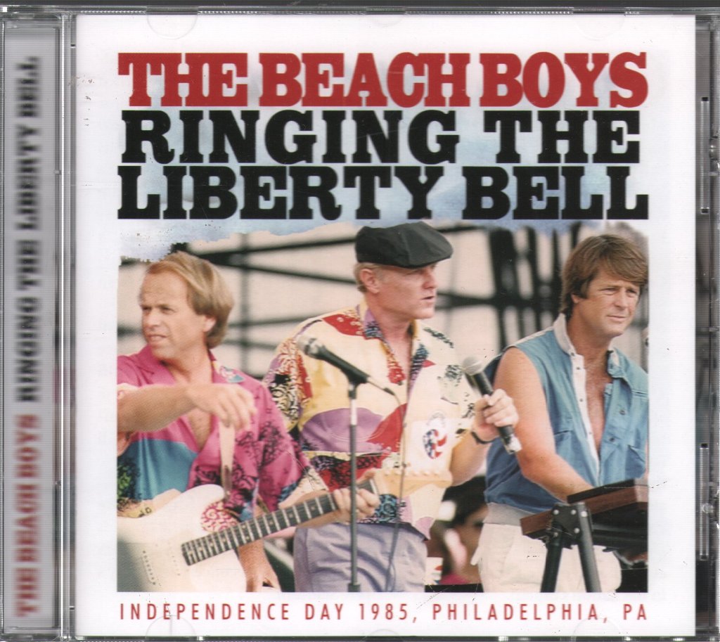 Beach Boys - Ringing The Liberty Bell: Independence Day 1985, Philadelphia, PA - Cd