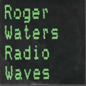 Roger Waters - Radio Waves - 7 Inch