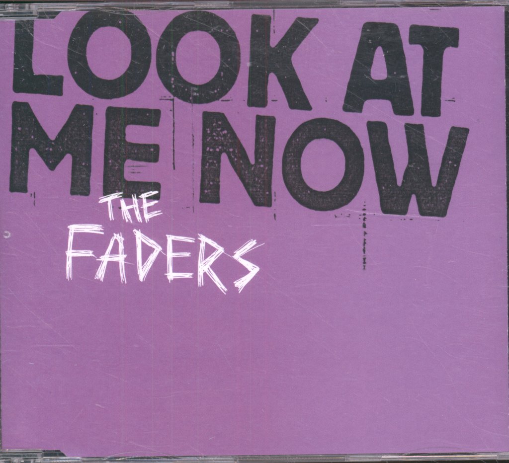 Faders (2000'S Group) - Look At Me Now - Cd