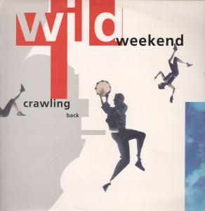 Wild Weekend - Crawling Back - 12 Inch