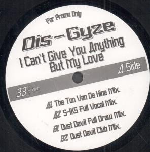 Dis-Gyze - Ican't Give You Anything But My Love - 12 Inch