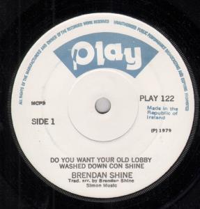 Brendan Shine - Do You Want Your Old Lobby Washed Down Con Shine - 7 Inch