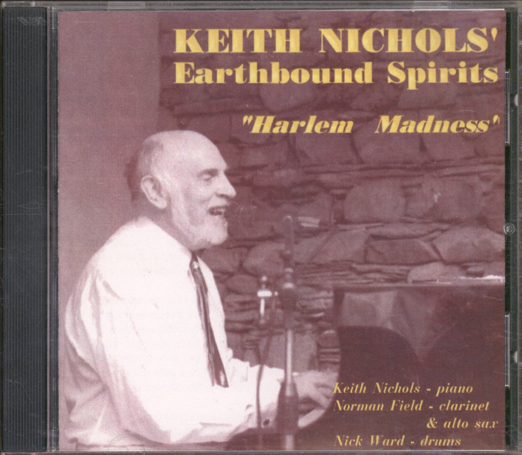 Keith Nichols' Earthbound Spirits - Harlem Madness - Cd