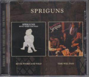 Spriguns - Revel Weird And Wild / Time Will Pass - Cd