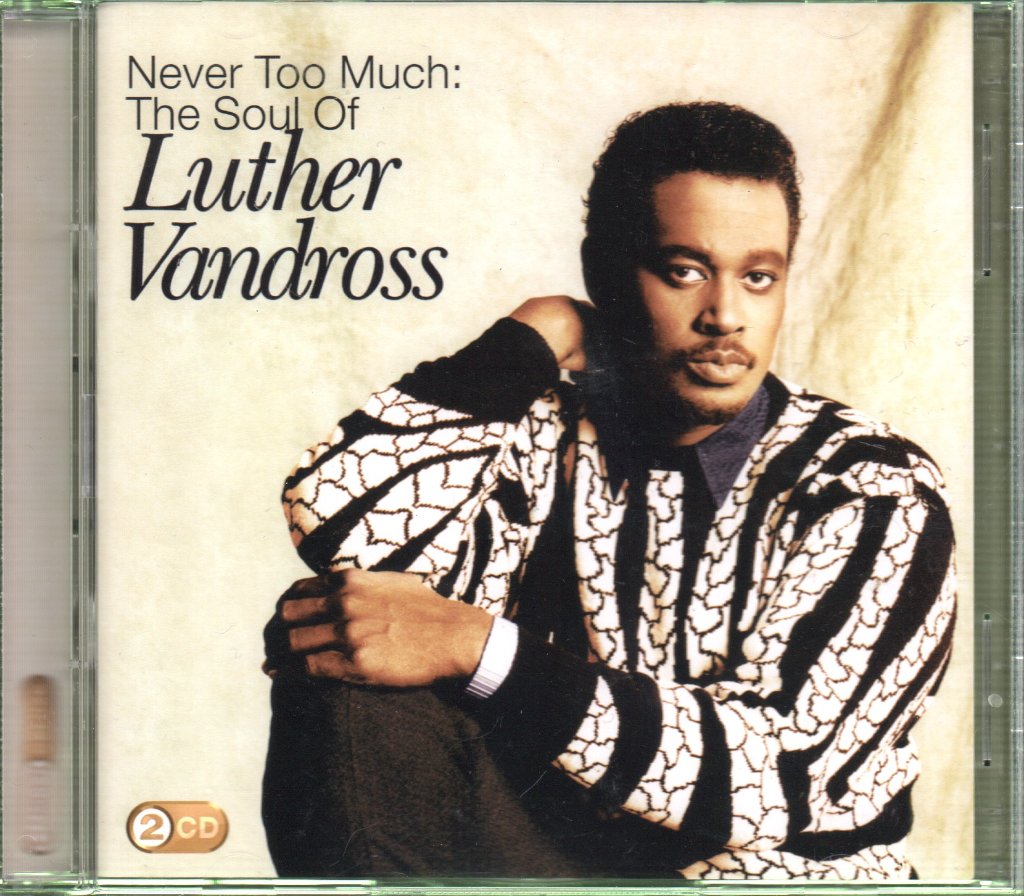 Luther Vandross - Never Too Much: The Soul Of Luther Vandross - Double Cd
