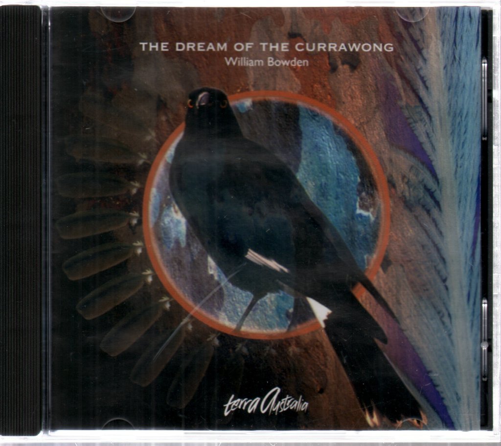 William Bowden - Dream Of The Currawong - Cd