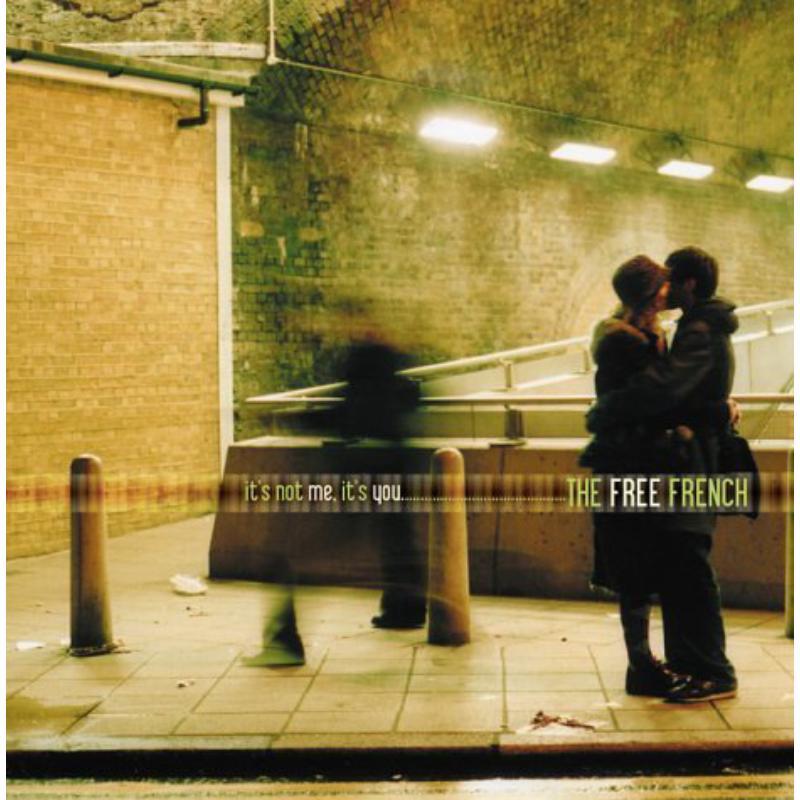 Free French - It's Not Me, It's You - Cd